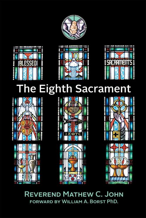 Cover of the book The Eighth Sacrament by Mathew C. John, Christian Faith Publishing
