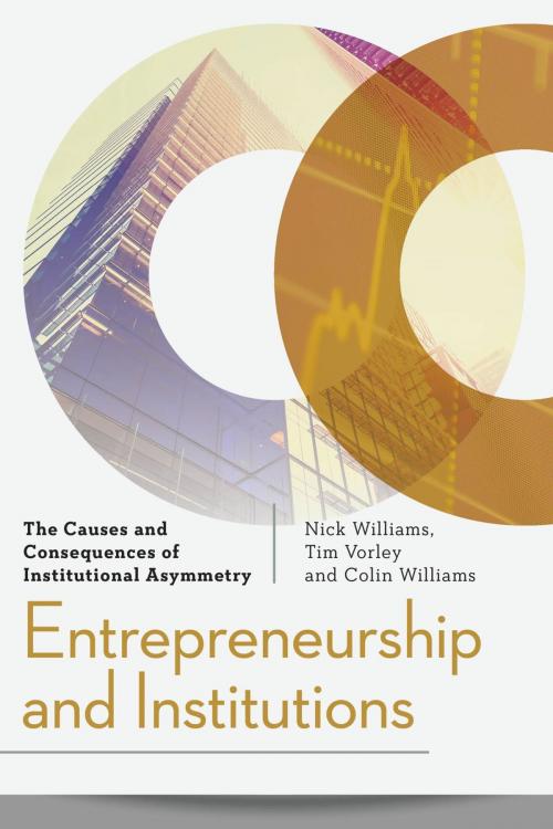 Cover of the book Entrepreneurship and Institutions by Nick Williams, Tim Vorley, Colin Williams, Rowman & Littlefield International