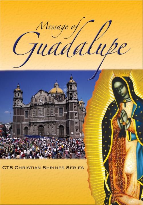 Cover of the book Message of Guadalupe by Gillian Rae, Catholic Truth Society