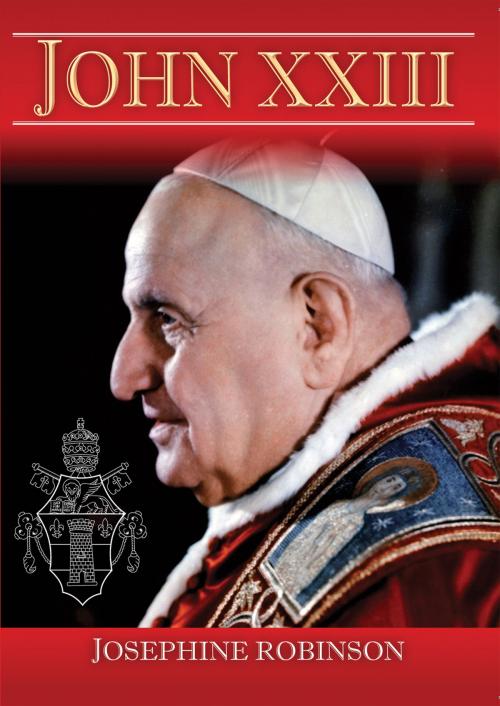 Cover of the book John XXIII by Josephine Robinson, Catholic Truth Society