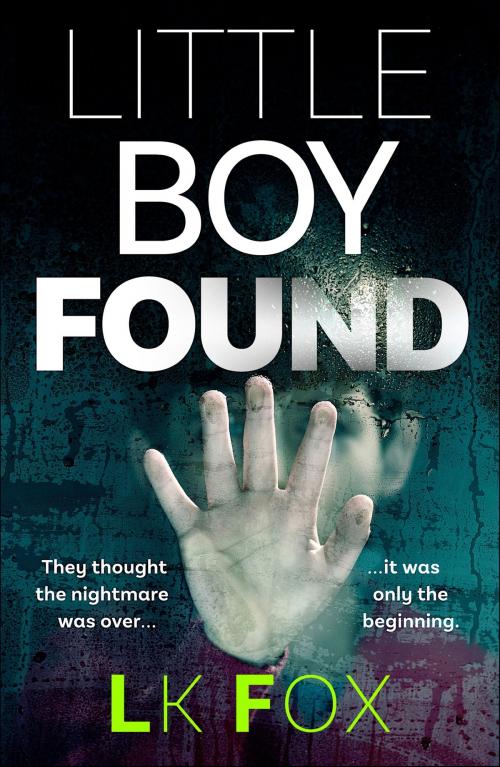 Cover of the book Little Boy Found by LK Fox, Quercus Publishing