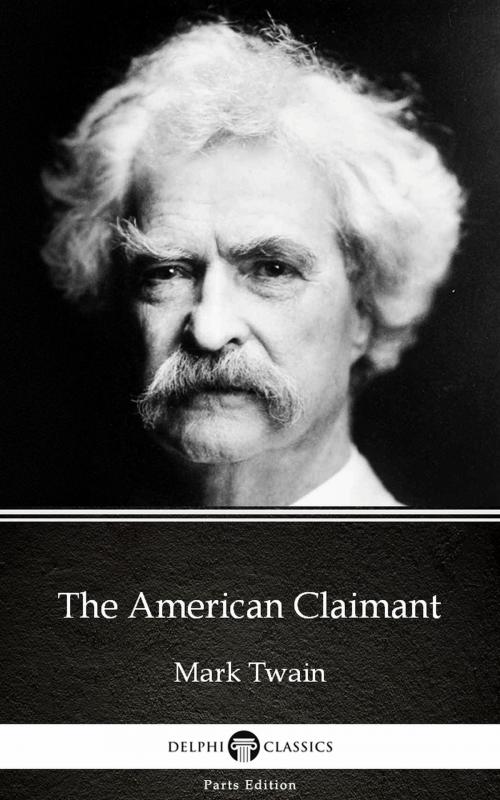 Cover of the book The American Claimant by Mark Twain (Illustrated) by Mark Twain, PublishDrive