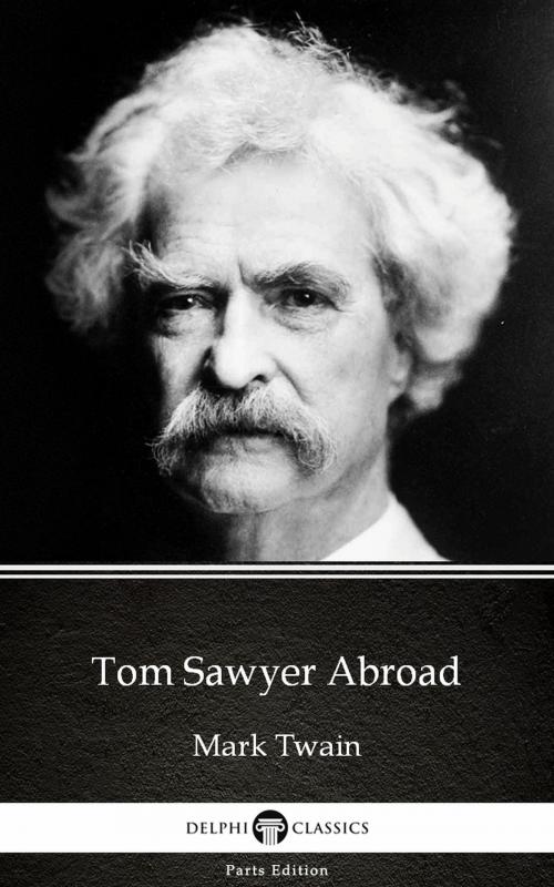 Cover of the book Tom Sawyer Abroad by Mark Twain (Illustrated) by Mark Twain, PublishDrive