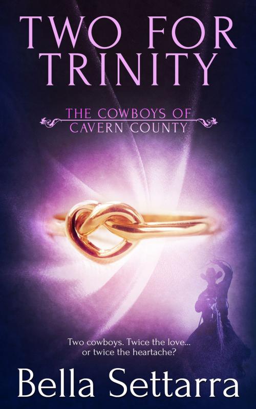 Cover of the book Two for Trinity by Bella Settarra, Totally Entwined Group Ltd