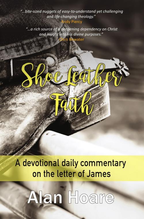 Cover of the book Shoe Leather Faith by Alan Hoare, Onwards and Upwards Publishers