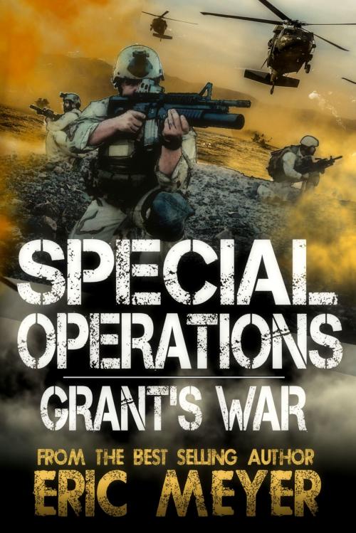 Cover of the book Special Operations: Grant's War by Eric Meyer, Swordworks & Miro Books