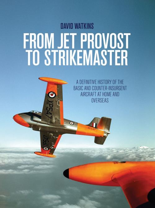 Cover of the book From Jet Provost to Strikemaster by David Watkins, Grub Street Publishing