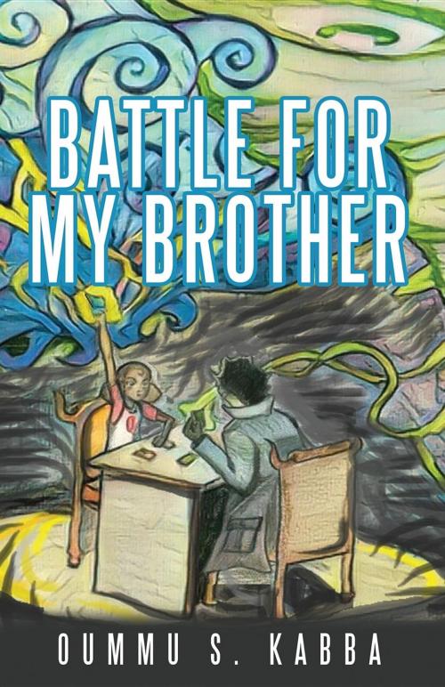 Cover of the book Battle for my Brother by Oummu S Kabba, Schuler Books