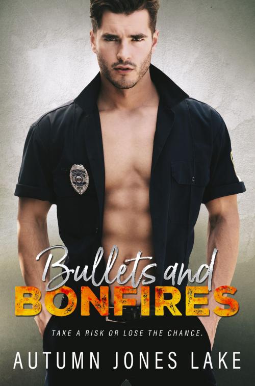 Cover of the book Bullets & Bonfires by Autumn Jones Lake, Ahead of the Pack, LLC