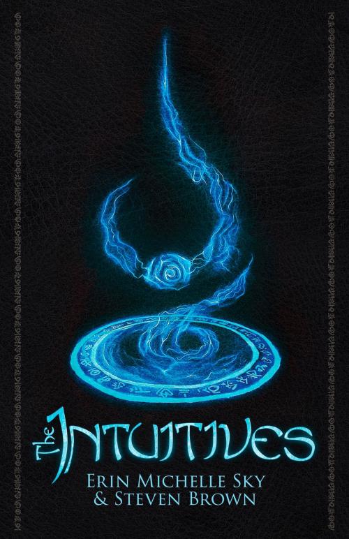 Cover of the book The Intuitives by Erin Michelle Sky, Steven Brown, Trash Dogs Media LLC