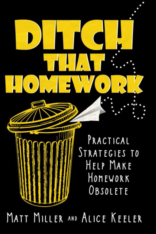 Cover of the book Ditch That Homework by Matt Miller, Alice Keeler, Dave Burgess Consulting, Inc.