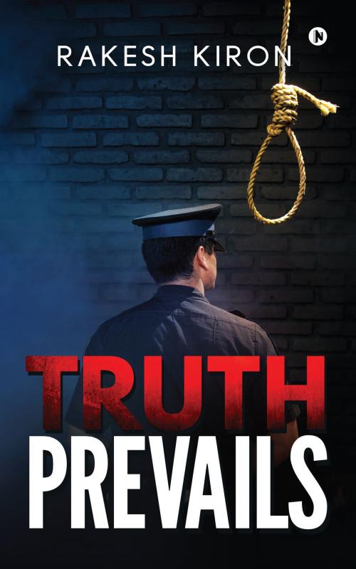 Cover of the book Truth Prevails by Rakesh Kiron, Notion Press