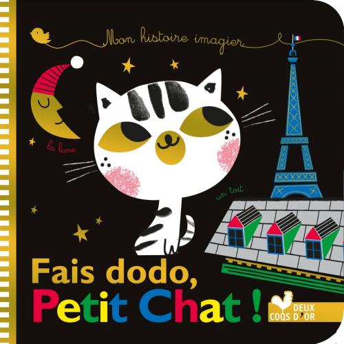 Cover of the book Mes histoires imagiers - Fais dodo, Petit Chat ! by Caroline Pellissier, Virginie Aladjidi, Deux Coqs d'Or
