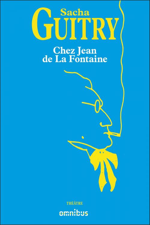 Cover of the book Chez Jean de la Fontaine by Sacha GUITRY, Place des éditeurs
