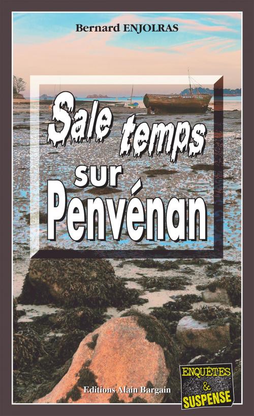 Cover of the book Sale temps sur Penvénan by Bernard Enjolras, Editions Alain Bargain