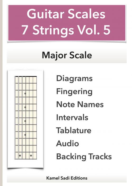 Cover of the book Guitar Scales 7 Strings Vol. 5 by Kamel Sadi, Kamel Sadi