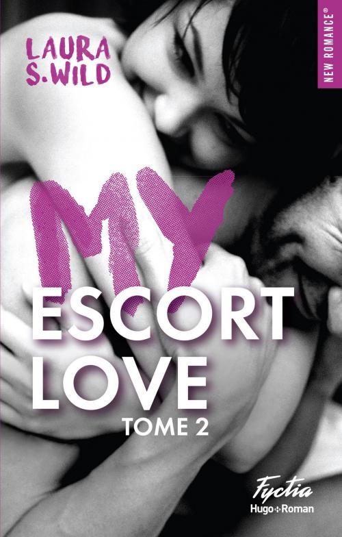 Cover of the book My escort love - tome 2 by Laura s. Wild, Hugo Publishing