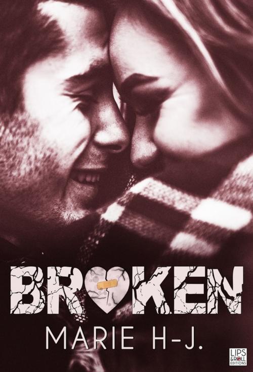 Cover of the book Broken by Marie H.J, Lips & Co. Editions