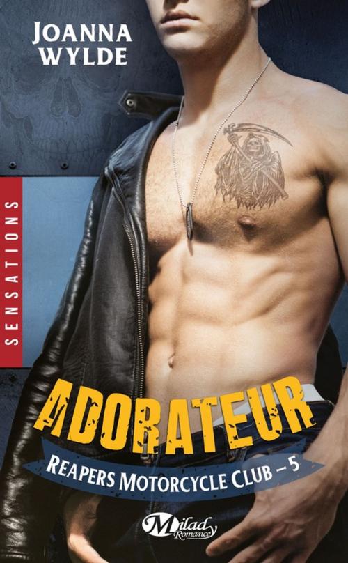 Cover of the book Adorateur by Joanna Wylde, Milady