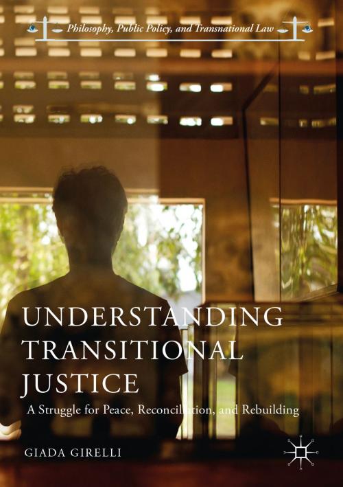 Cover of the book Understanding Transitional Justice by Giada Girelli, Springer International Publishing