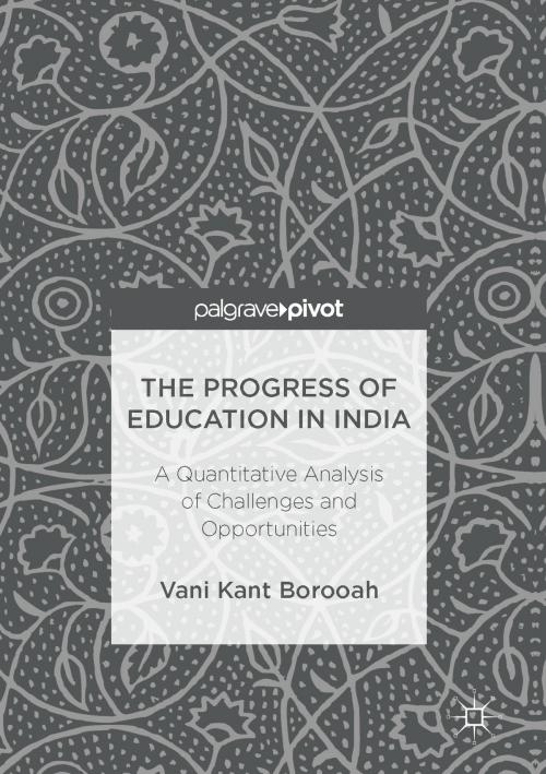 Cover of the book The Progress of Education in India by Vani Kant Borooah, Springer International Publishing