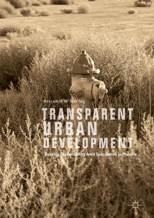 Cover of the book Transparent Urban Development by Benjamin W. Stanley, Springer International Publishing