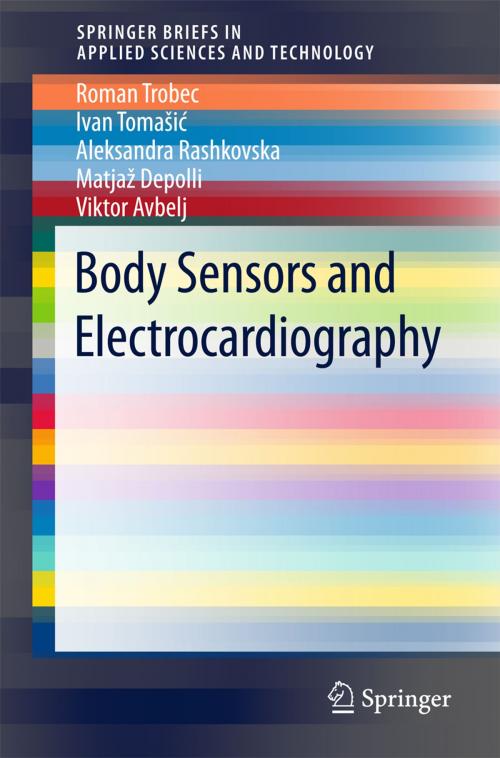 Cover of the book Body Sensors and Electrocardiography by Roman Trobec, Ivan Tomašić, Aleksandra Rashkovska, Matjaž Depolli, Viktor Avbelj, Springer International Publishing