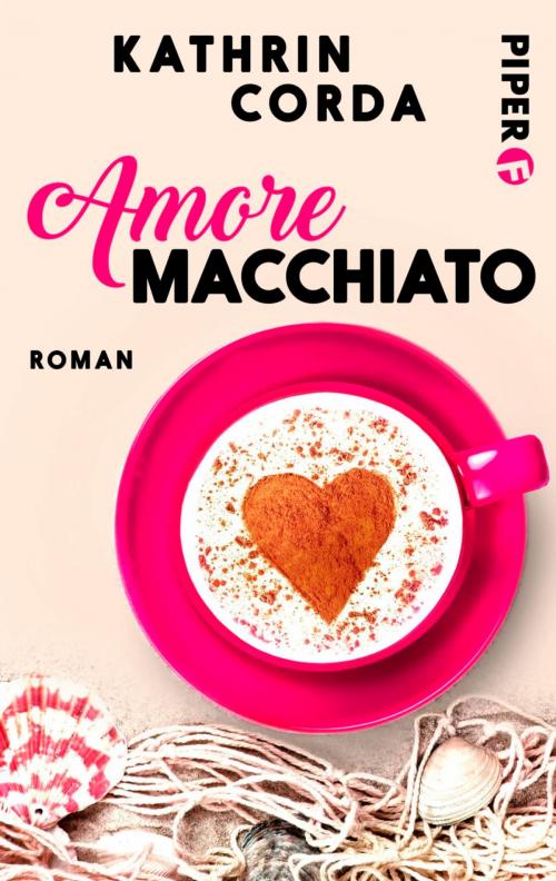 Cover of the book Amore macchiato by Kathrin Corda, Piper ebooks