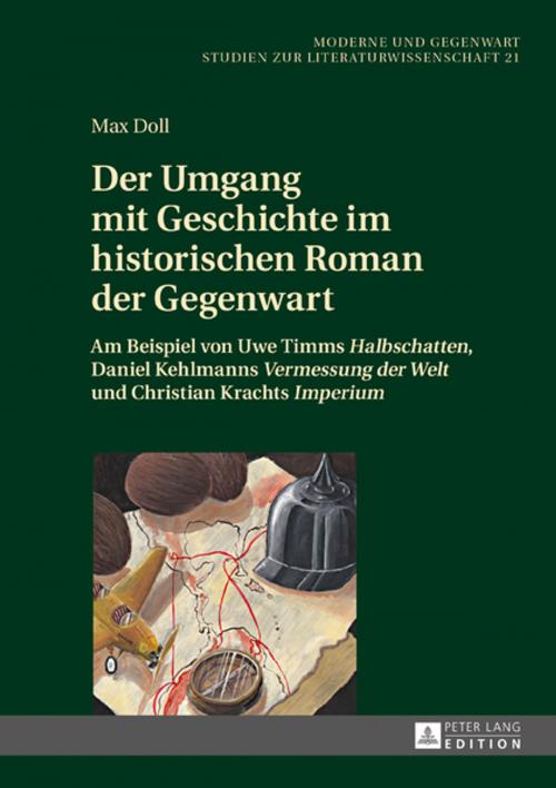 Cover of the book Der Umgang mit Geschichte im historischen Roman der Gegenwart by Max Doll, Peter Lang