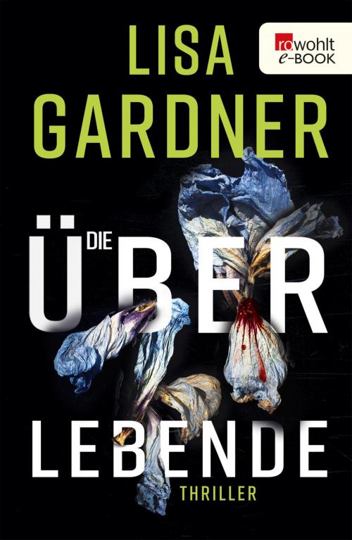 Cover of the book Die Überlebende by Lisa Gardner, Rowohlt E-Book