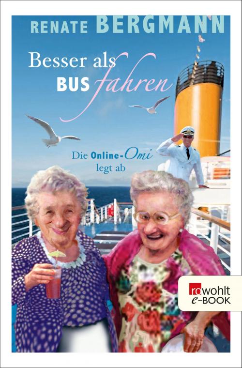 Cover of the book Besser als Bus fahren by Renate Bergmann, Rowohlt E-Book