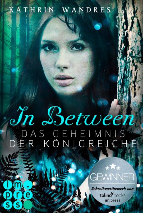 Cover of the book In Between. Das Geheimnis der Königreiche (Band 1) by Kathrin Wandres, Carlsen