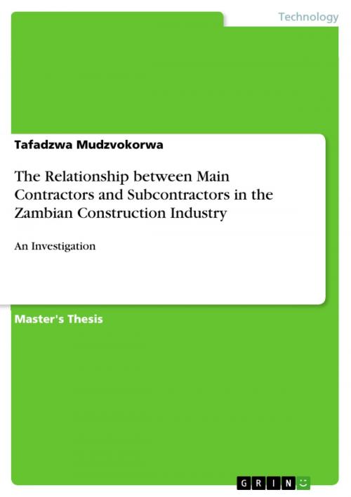 Cover of the book The Relationship between Main Contractors and Subcontractors in the Zambian Construction Industry by Tafadzwa Mudzvokorwa, GRIN Verlag