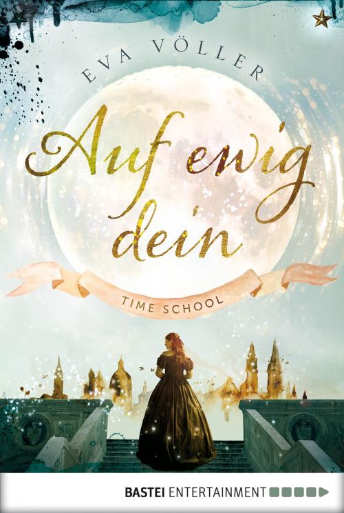 Cover of the book Auf ewig dein by Eva Völler, ONE