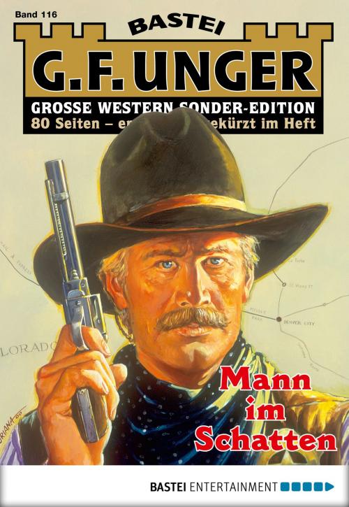 Cover of the book G. F. Unger Sonder-Edition 116 - Western by G. F. Unger, Bastei Entertainment