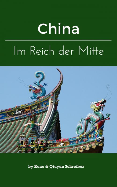 Cover of the book China by Qiuyun Schreiber, René Schreiber, Books on Demand