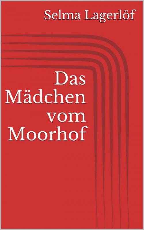 Cover of the book Das Mädchen vom Moorhof by Selma Lagerlöf, BookRix