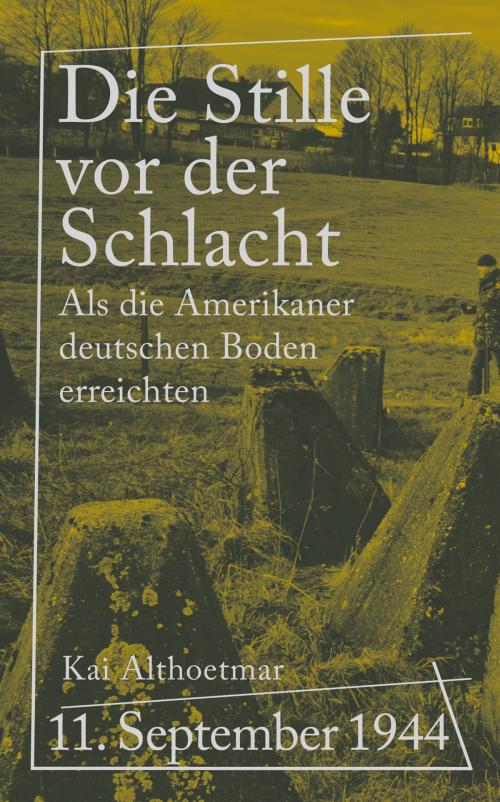 Cover of the book Die Stille vor der Schlacht by Kai Althoetmar, neobooks