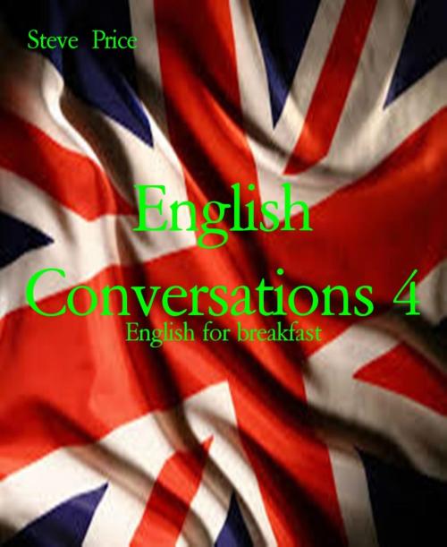 Cover of the book English Conversations 4 by Steve Price, BookRix