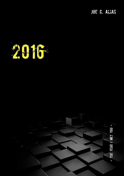 Cover of the book 2016 by Joe C. Alias, Books on Demand