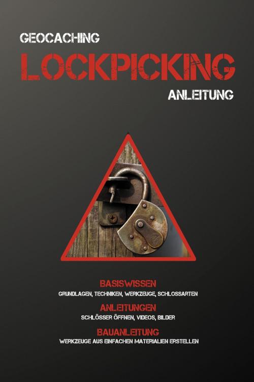 Cover of the book Geocaching Lockpicking Anleitung by Melanie Amsbeck, epubli