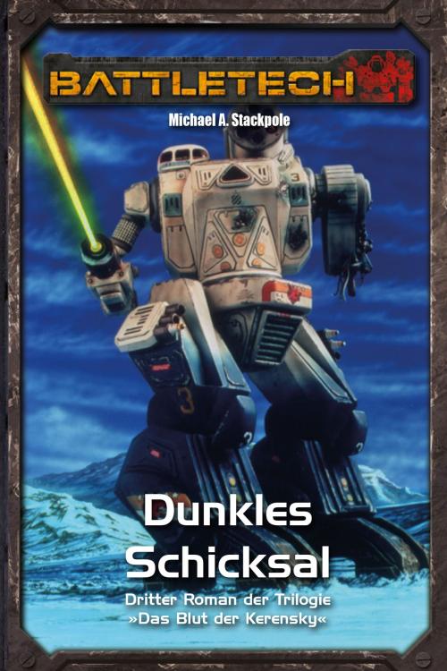 Cover of the book BattleTech Legenden 12 - Das Blut der Kerensky 3 by Michael A. Stackpole, Ulisses Spiele