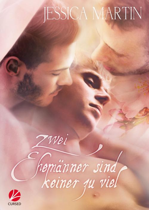 Cover of the book Zwei Ehemänner sind keiner zu viel by Jessica Martin, Cursed Verlag