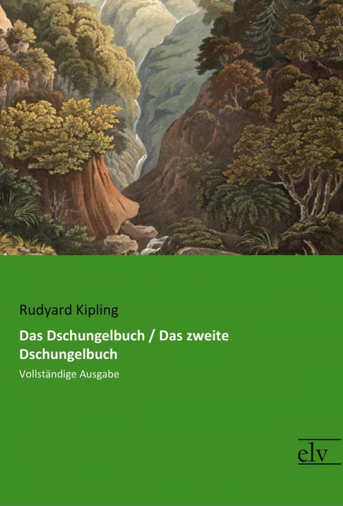 Cover of the book Das Dschungelbuch / Das zweite Dschungelbuch by Rudyard Kipling, Europäischer Literaturverlag