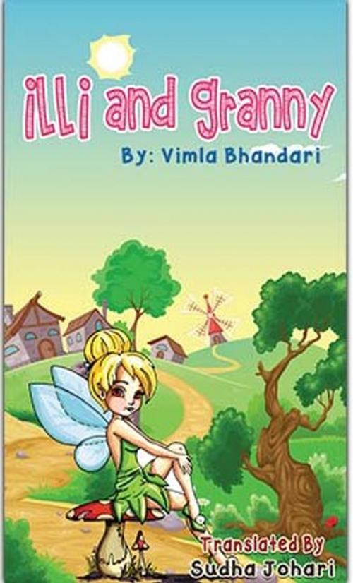 Cover of the book ILLI and GRANNY by Dr. Vimla Bhandari, Sudha Johari, Book Bazooka Publication