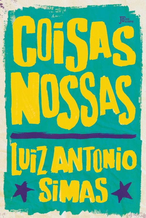 Cover of the book Coisas nossas by Luiz Antonio Simas, José Olympio