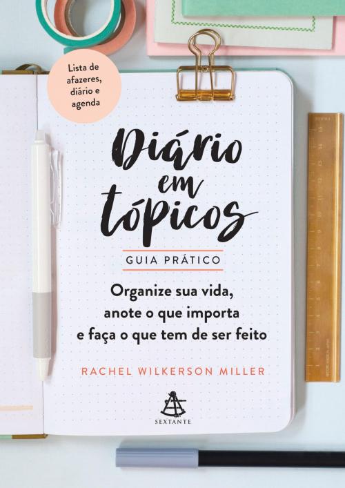 Cover of the book Diário em tópicos by Rachel Wilkerson Miller, Sextante