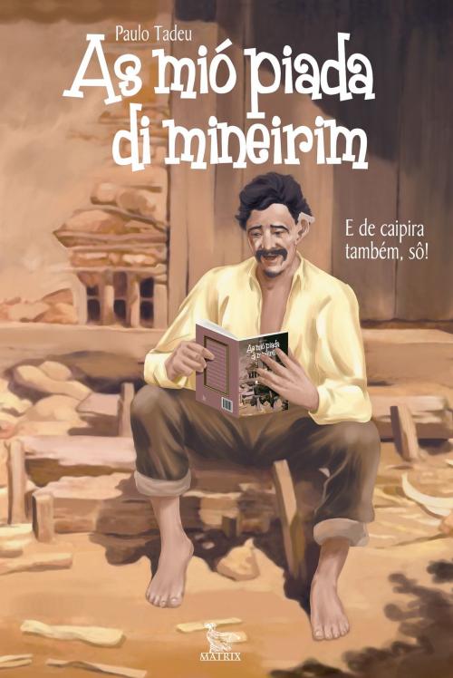 Cover of the book As mió piada di mineirim by Paulo Tadeu, Matrix Editora