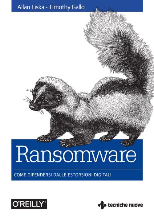 Cover of the book Ransomware by Allan Liska, Timothy Gallo, Tecniche Nuove