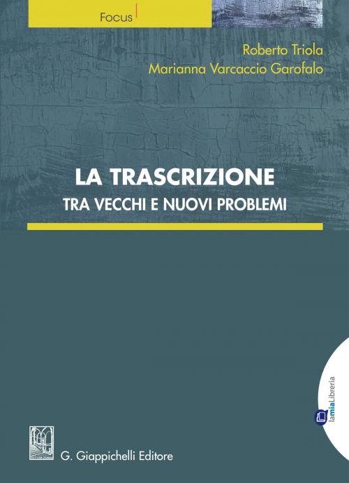 Cover of the book La trascrizione by Roberto Triola, Marianna Varcaccio Garofalo, Giappichelli Editore